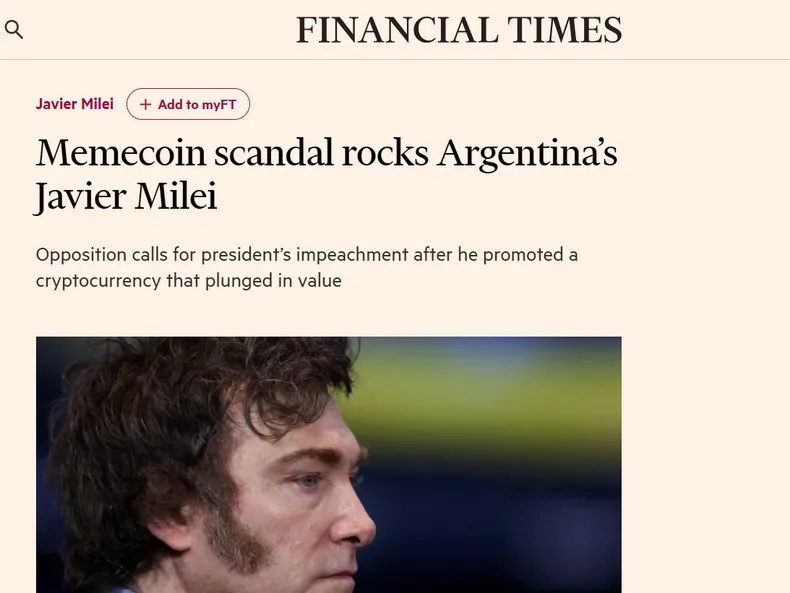 El duro artículo del Financial Times sobre Javier Milei por el escándalo cripto