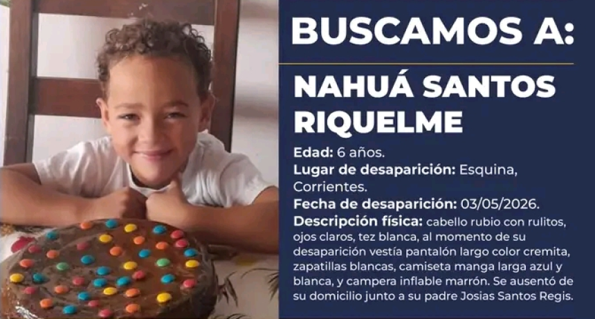 Alerta Sof&iacute;a: buscan intensamente a Nahu&aacute; Santos Riquelme en Esquina, Corrientes