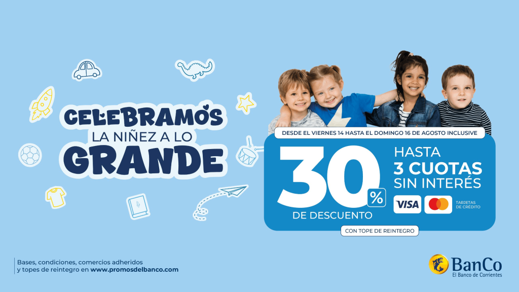 El Banco de Corrientes celebra la ni&ntilde;ez a lo grande: hasta 30% de descuento y 3 cuotas sin inter&eacute;s